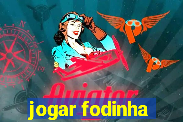 jogar fodinha